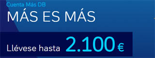 Promoción Cuenta Más DB: 360 € y 1,75% TAE